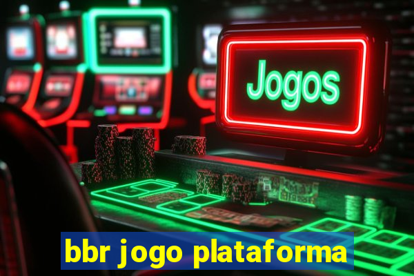 bbr jogo plataforma